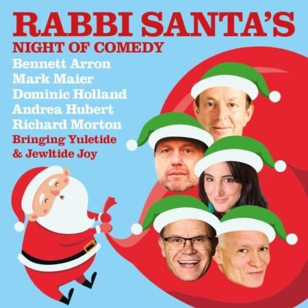 Poster: Rabbi Santa’s Night of Comedy with Bennett Arron, Mark Maier, Dominic Holland, Andrea Hubert and Richard Morton, bringing yuletide and Jewltide joy