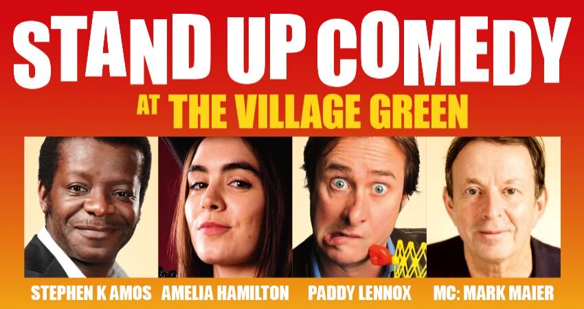 Poster: Stand Up Comedy at The Village Green with Stephen K Amos, Amelia Hamilton, Paddy Lennox and MC Mark Maier